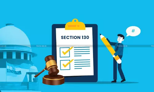 Section 130 of GST Act Cannot Be Invoked for Mere Stock Variations Found in Search: Supreme Court [Read Judgement]