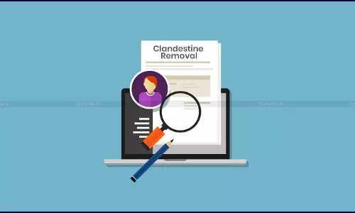 Clandestine Removal Issues not Maintainable u/s 35-L: Supreme Court invokes Extraordinary Jurisdiction, Sets aside HC’s 10 year Old Order [Read Order]