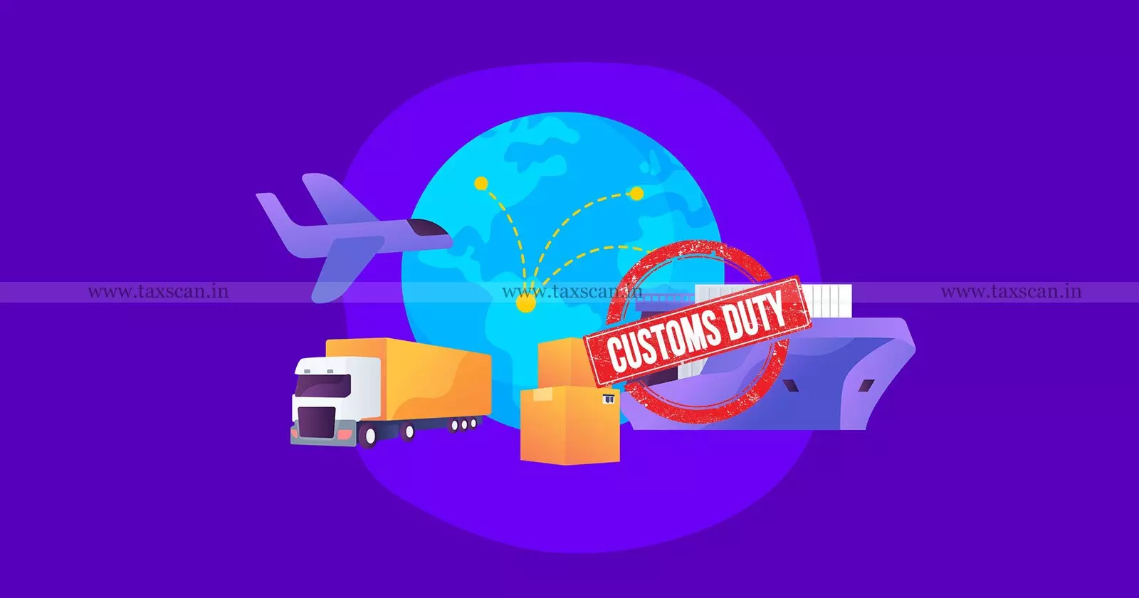 Customs - duty - Taxscan Customs - duty - Taxscan