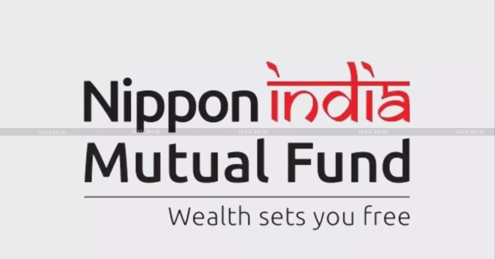 nippon india - Taxscan nippon india - Taxscan