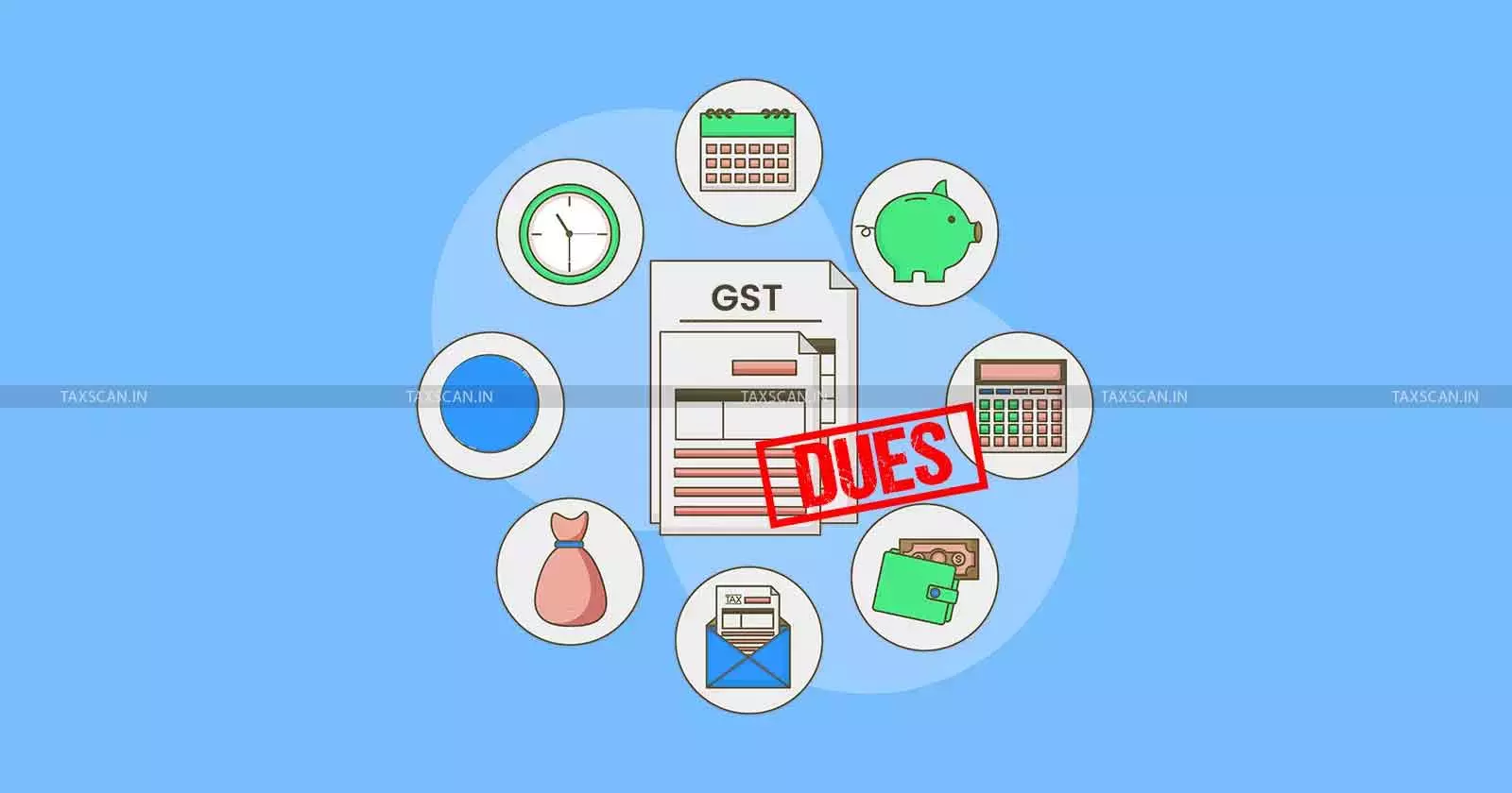 GST Dues GST Dues