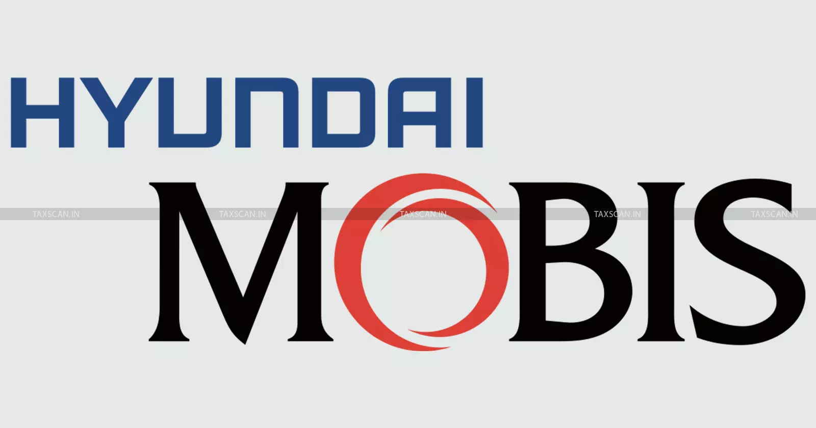 Madras High Court, CESTAT, Madras HC Restores Hyundai-Mobis