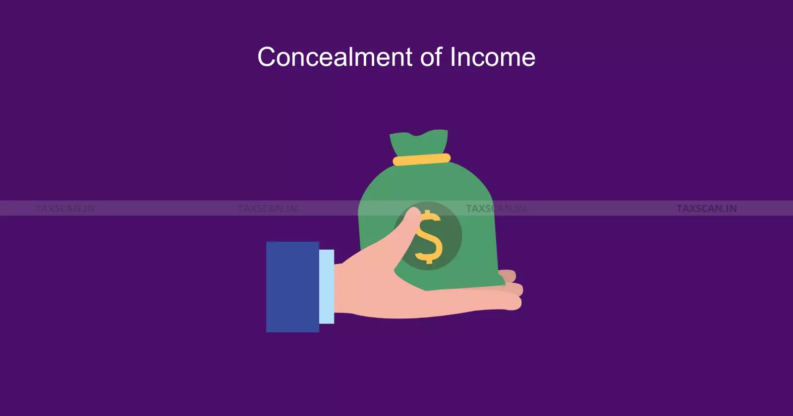Concealment - income - Taxscan