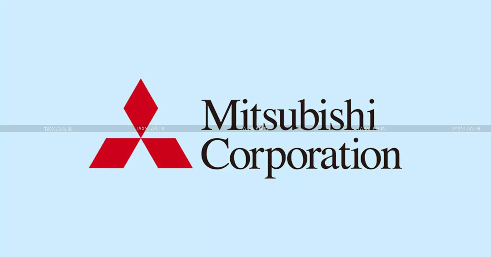 Delhi HC - Upholds - Income Tax Act - Mitsubishi Corporation - taxscan