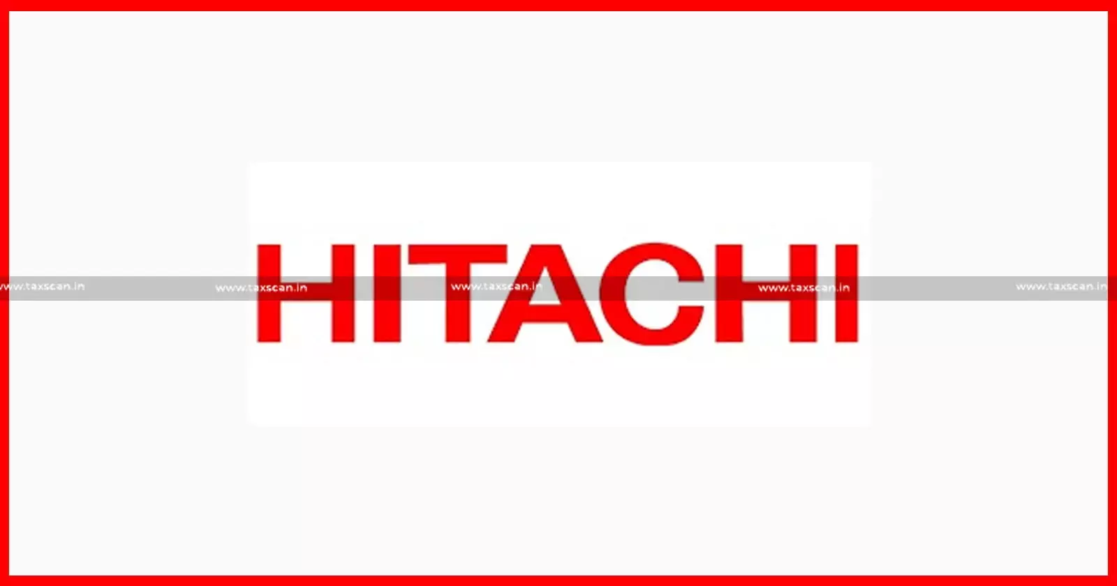CA - Hitachi - taxscan