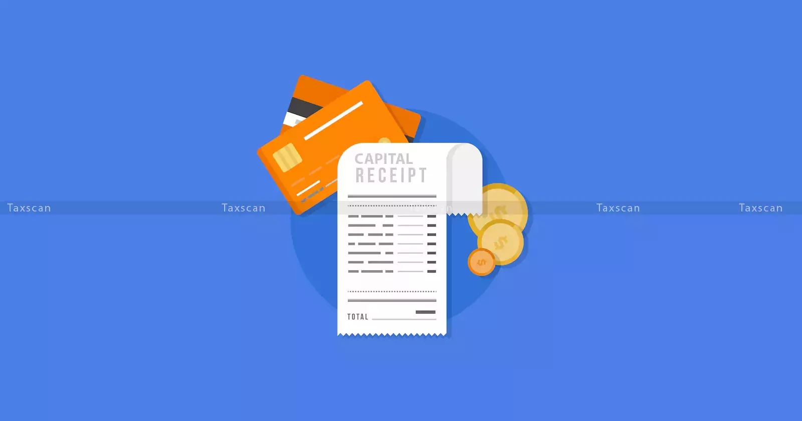 Capital - receipt - Taxscan