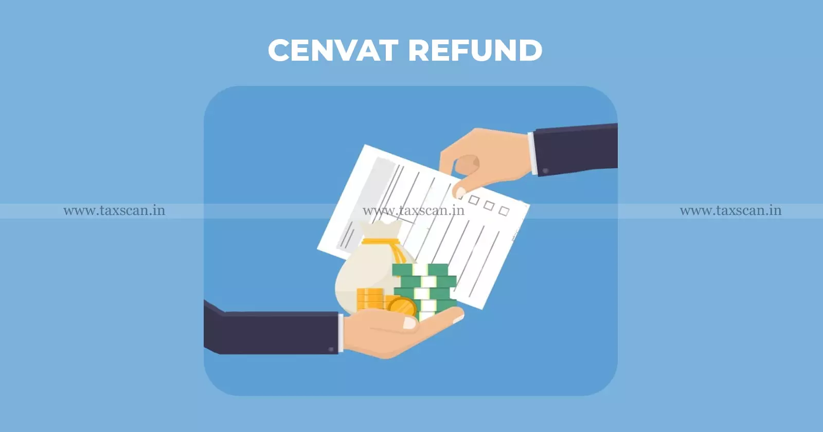 Cenvat - refund - Taxscan