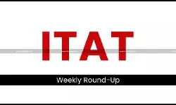 ITAT Weekly Round-Up [September 7th to September 16]