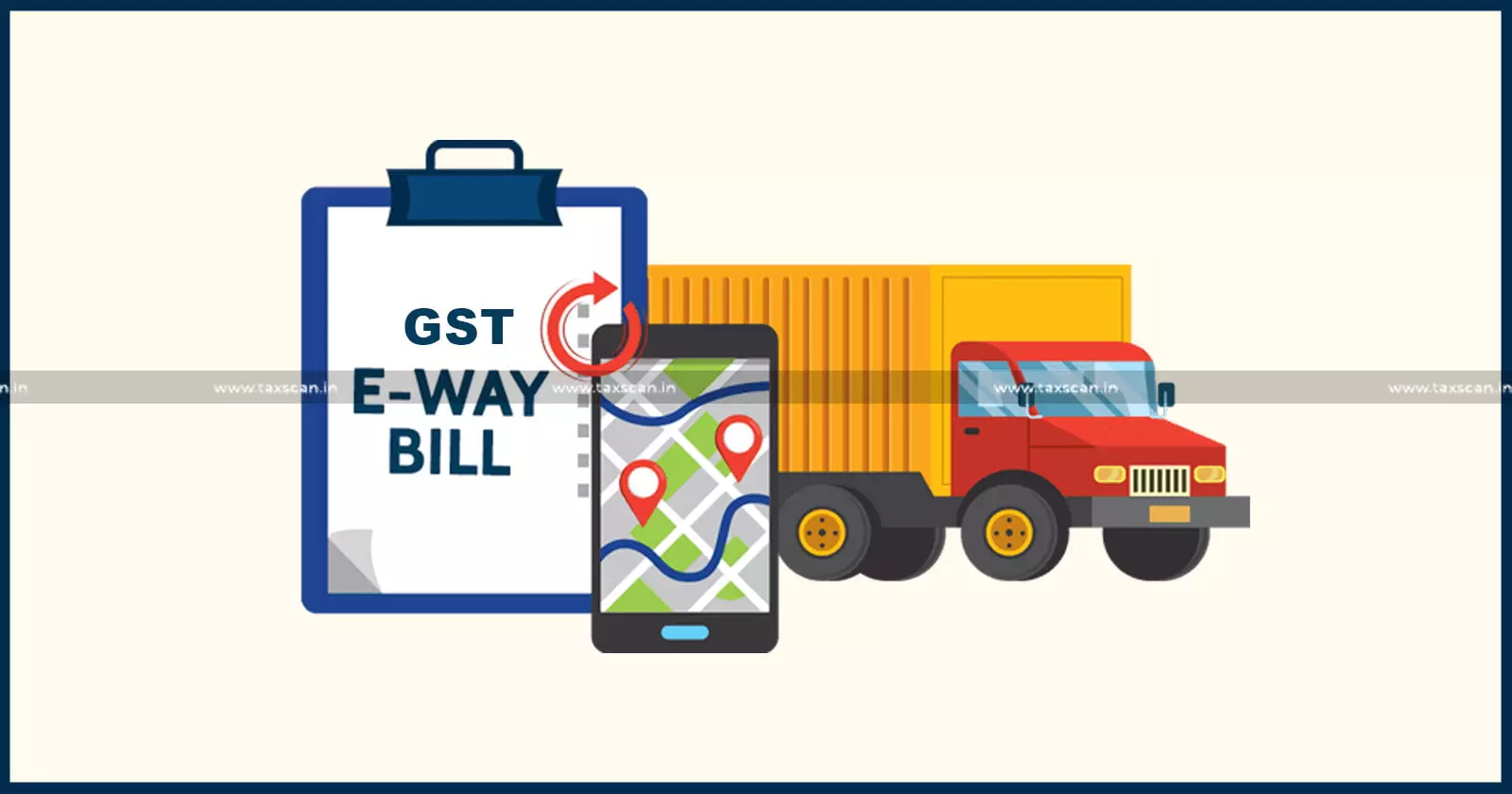 GST E-Way Bill - Taxscan