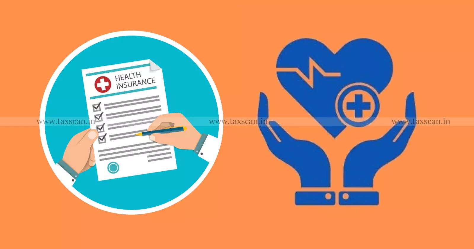 Health - insurance - GST - Taxscan