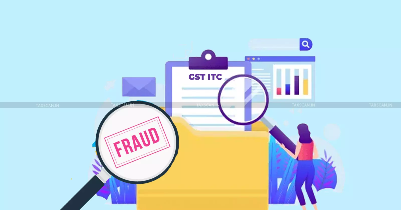GST - ITC - fraud - Taxscan GST - ITC - fraud - Taxscan