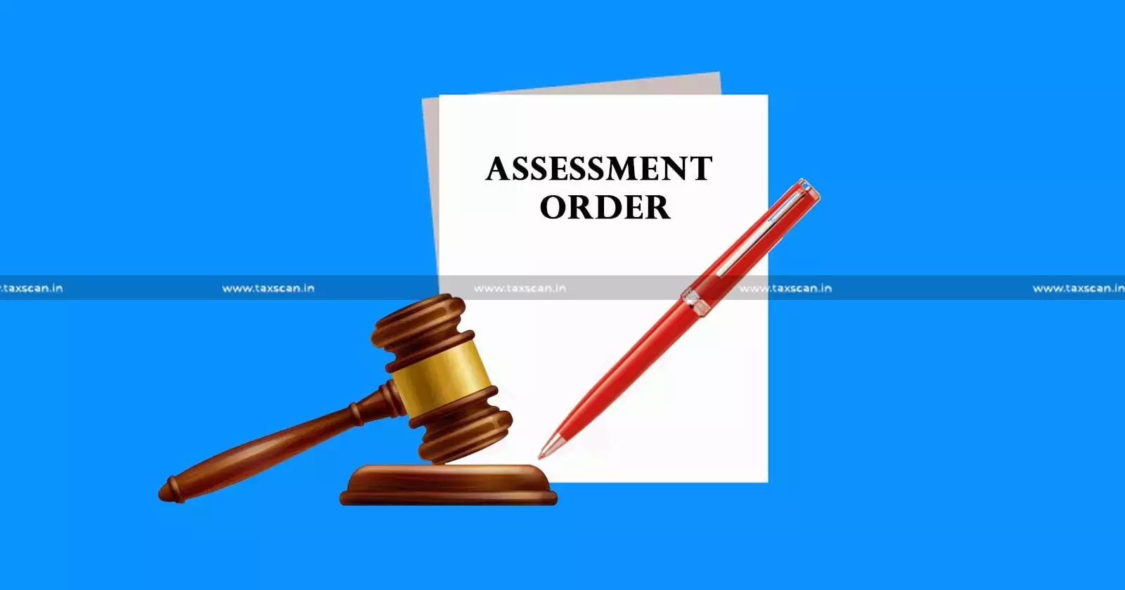 Assessment - order- Taxscan