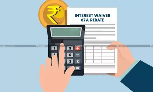 CBDT waives Interest u/s 220(2) for Demands Raised on Disallowance of Wrong 87A Rebate [Read Circular]