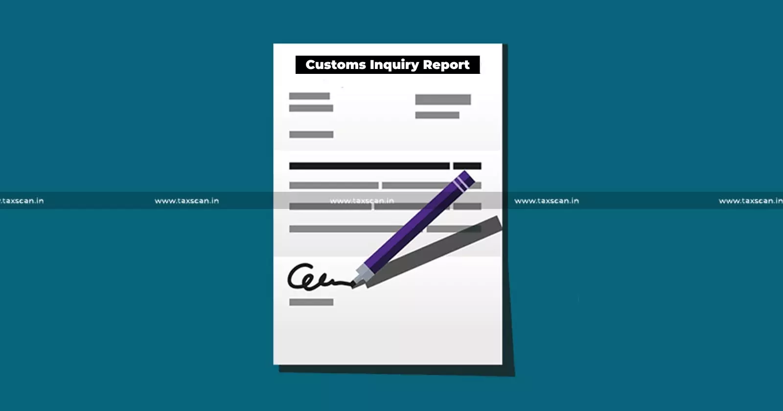 Customs - inquiry - report - Taxscan