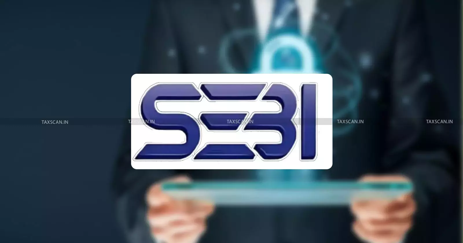 SEBI - custodian - regulation - Taxscan SEBI - custodian - regulation - Taxscan