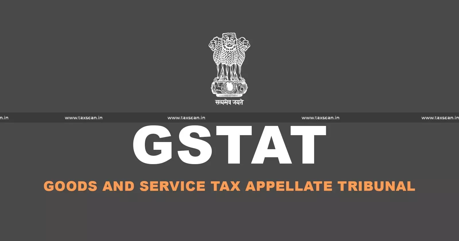 GSTAT to Admit - List and Hear Appeals - Phases - Know Full Details Here - taxscan