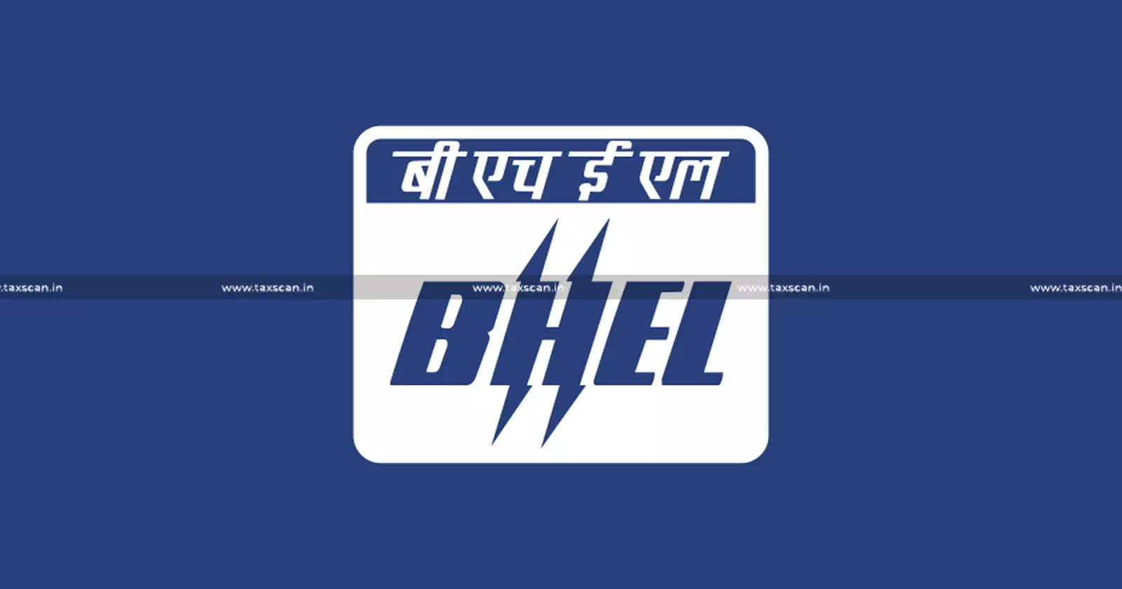 CESTAT ruling - BHEL case - provisional assessment - taxscan