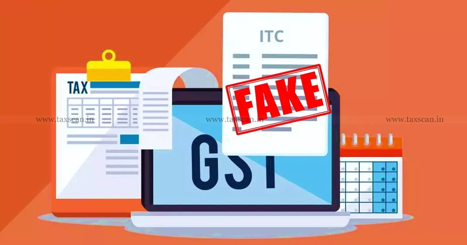 ITC - Fake - GST - Taxscan