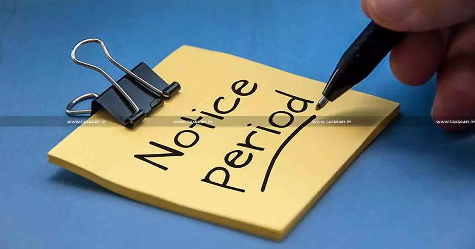 Employees - Notice Period - Service Tax - CESTAT - taxscan Employees - Notice Period - Service Tax - CESTAT - taxscan