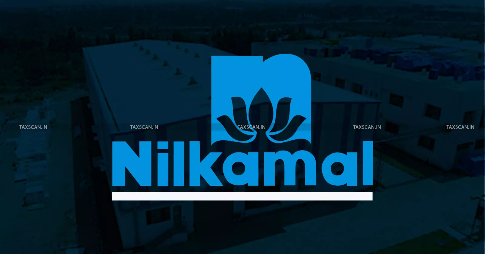 Nilkamal Ltd case - furniture import valuation - transaction value customs