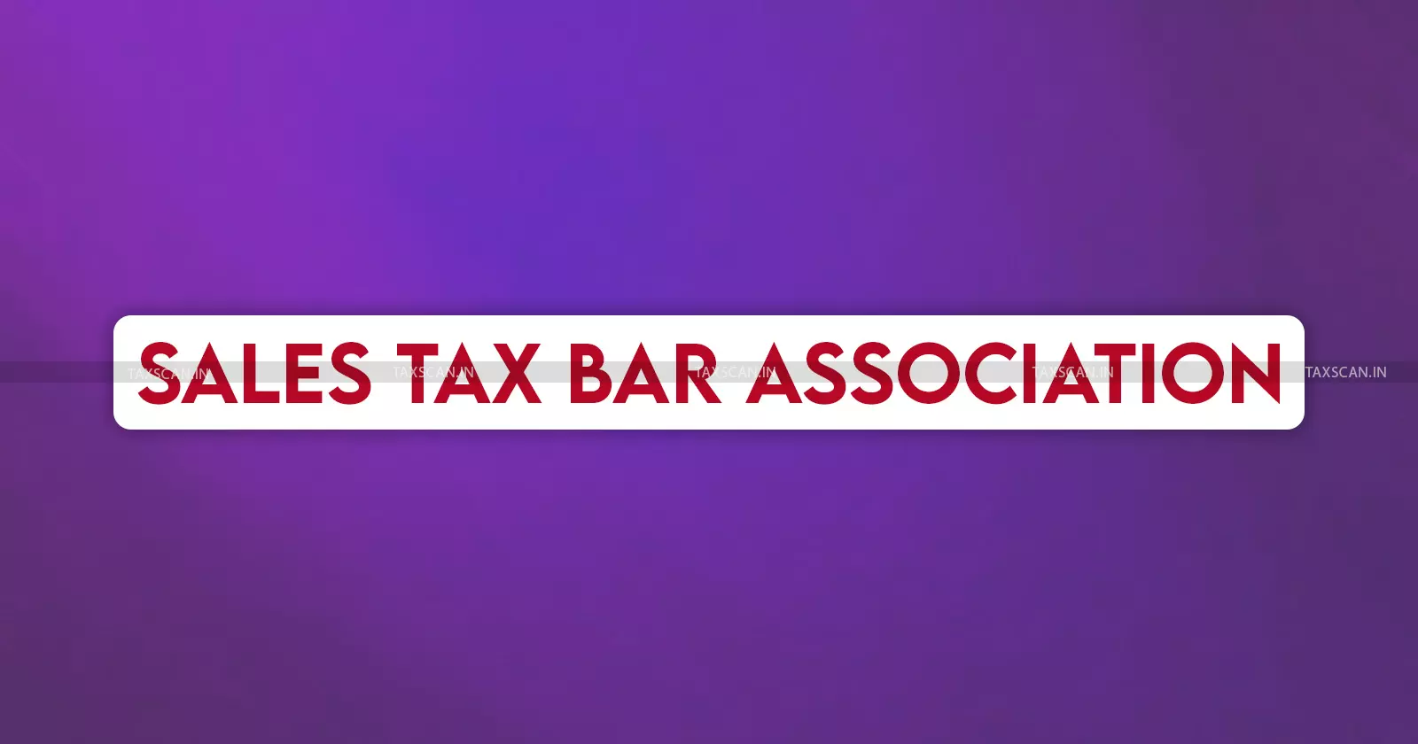 Delhi Sales Tax Bar Association