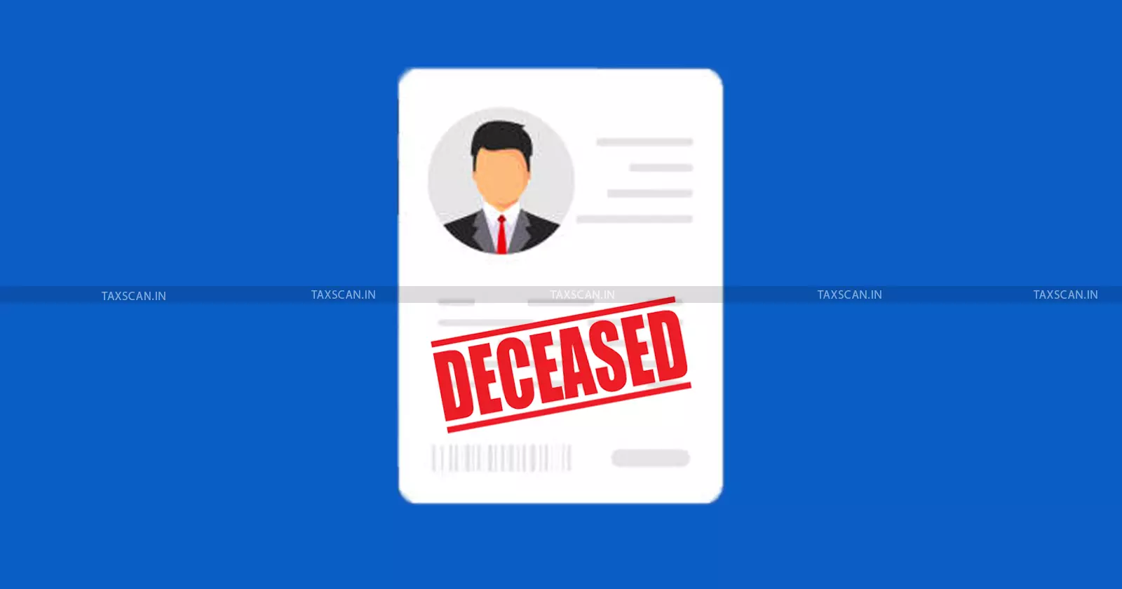 deceased - Taxscan deceased - Taxscan
