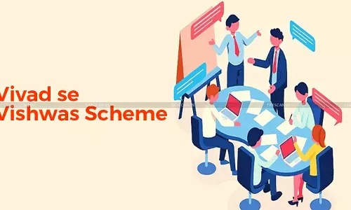 Income - Tax - Vivad - Se - Vishwas - Scheme - Taxscan Income - Tax - Vivad - Se - Vishwas - Scheme - Taxscan
