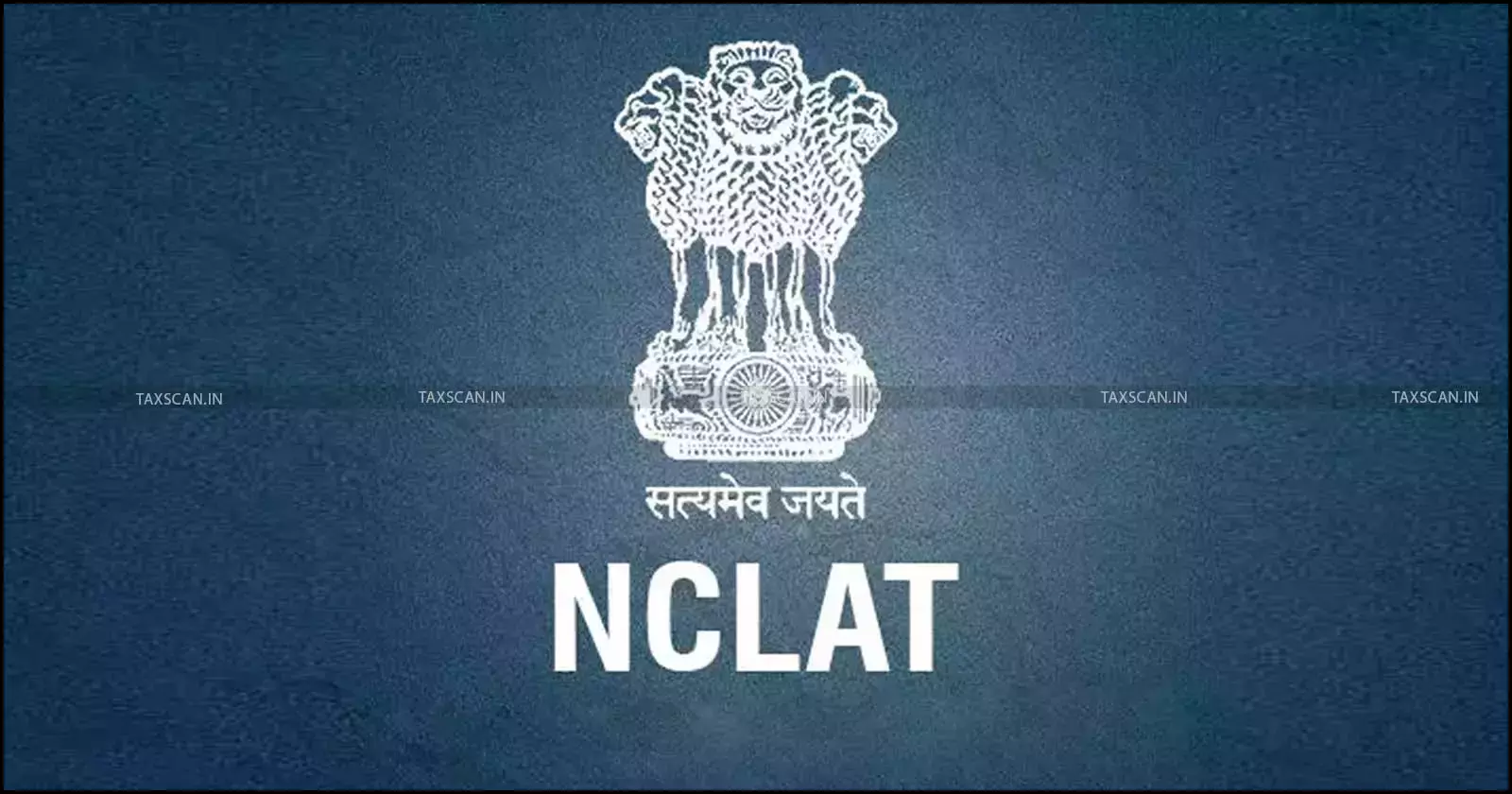 NCLAT - Liquidation - Taxscan