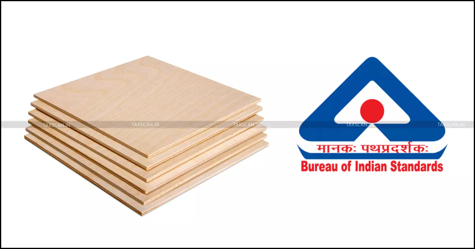 BIS certificate - MSME exemption - plywood imports
