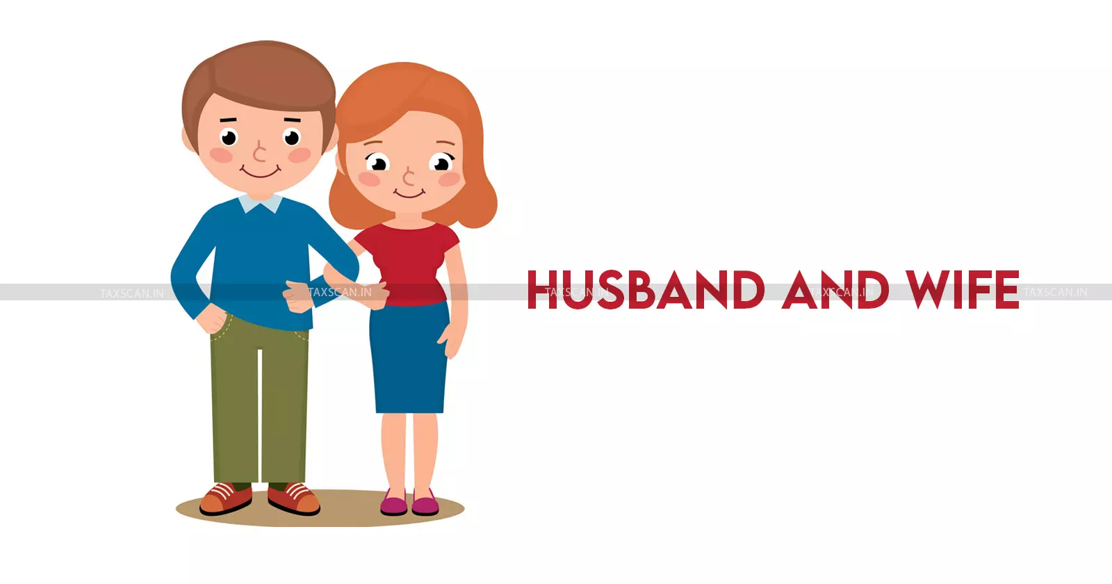 CIC Allows Wife Access - Husband’s Gross Income - Taxscan CIC Allows Wife Access - Husband’s Gross Income - Taxscan