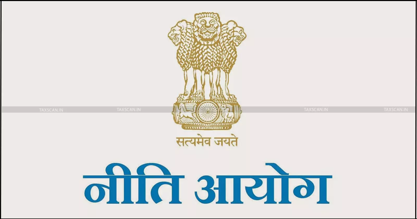 NITI - Aayog - Taxscan NITI - Aayog - Taxscan