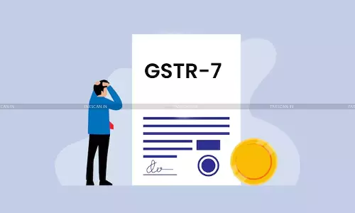 GSTR-7 Filing Alert: GSTN Issues Fix for ‘System Failure’ and ‘Schema Validation Failed’ Errors GSTR-7 Filing Alert: GSTN Issues Fix for ‘System Failure’ and ‘Schema Validation Failed’ Errors