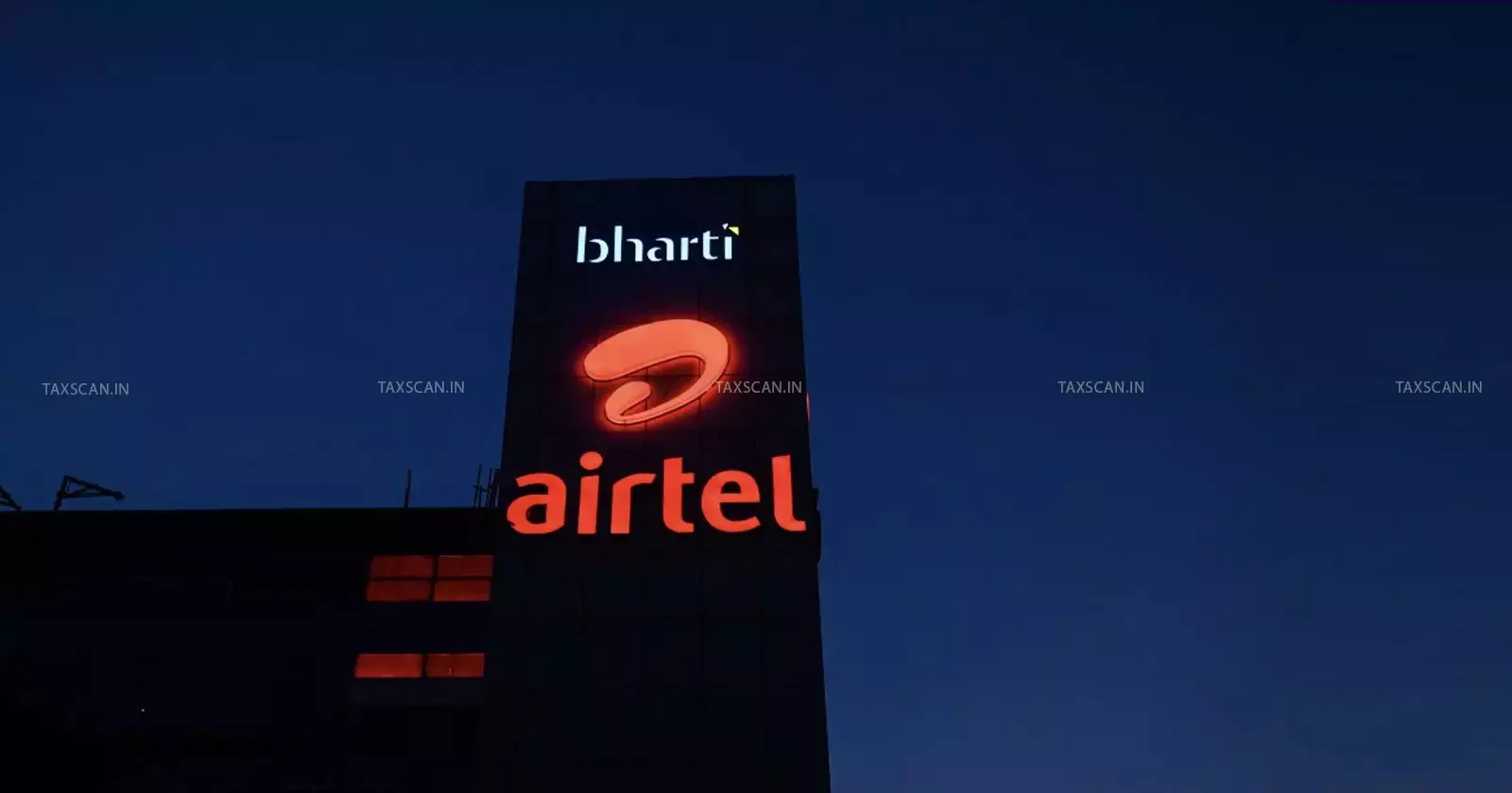 Bharti - Airtel - Taxscan Bharti - Airtel - Taxscan