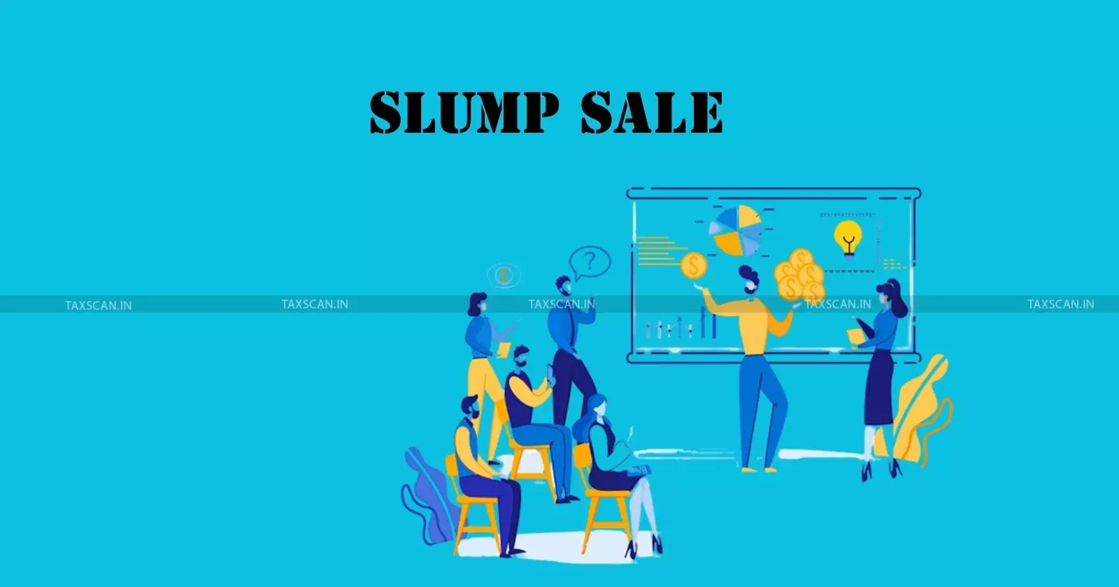 Slump Sale - ITAT Rules - Taxscan