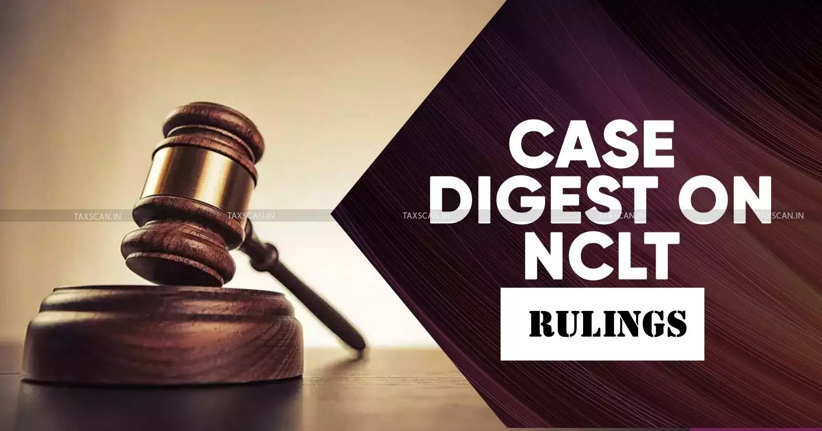 NCLT, IBC, Case Digest, Case Digest on NCLT Rulings NCLT, IBC, Case Digest, Case Digest on NCLT Rulings