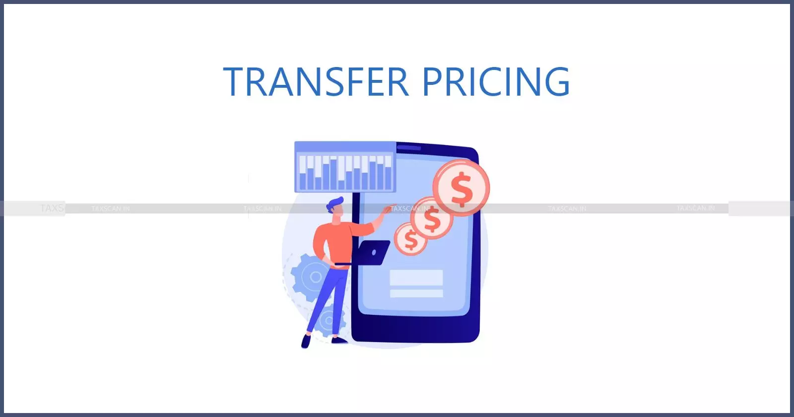 Transfer - pricing - Taxscan Transfer - pricing - Taxscan