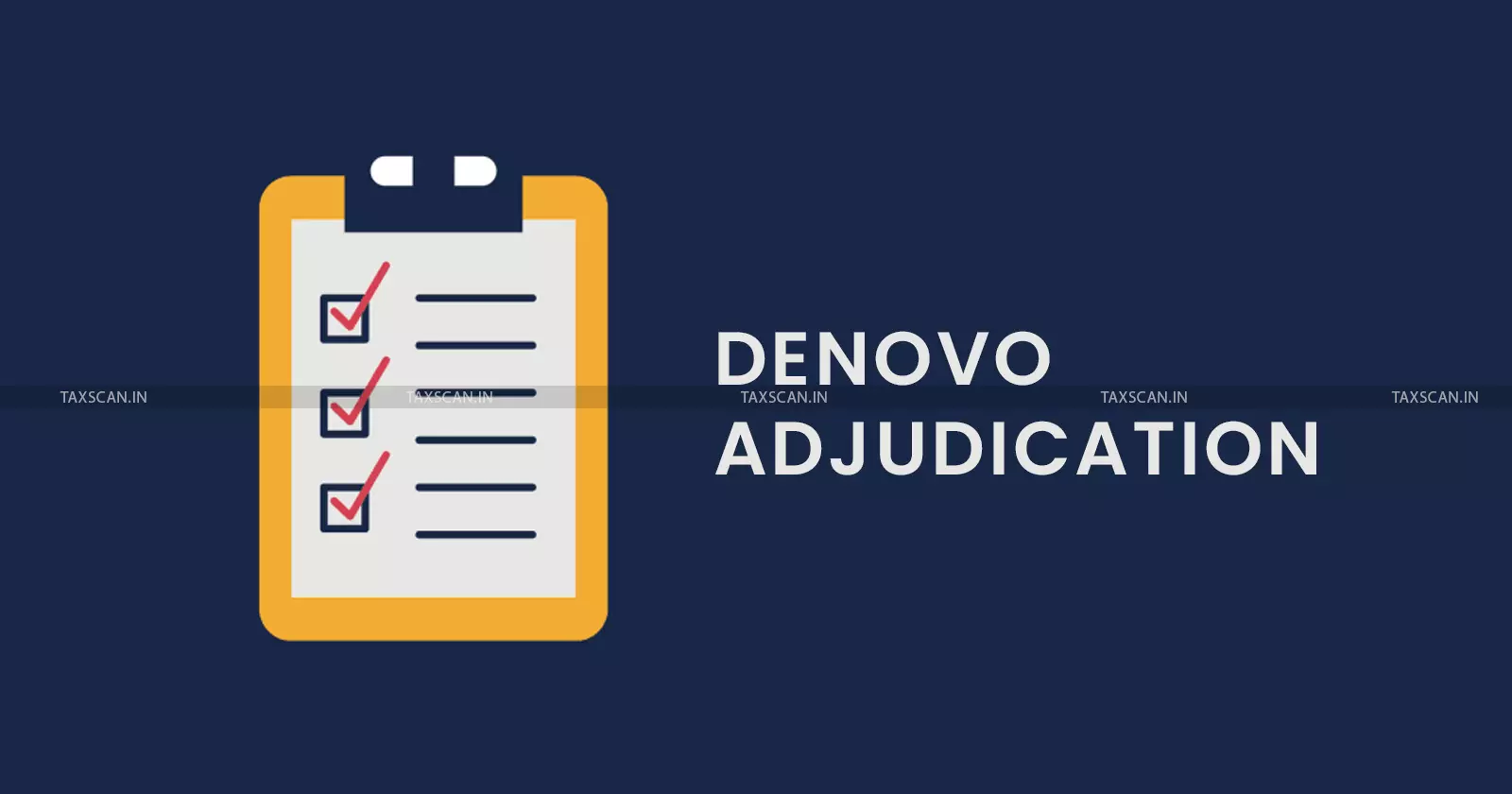 De Novo Adjudication - Taxscan De Novo Adjudication - Taxscan