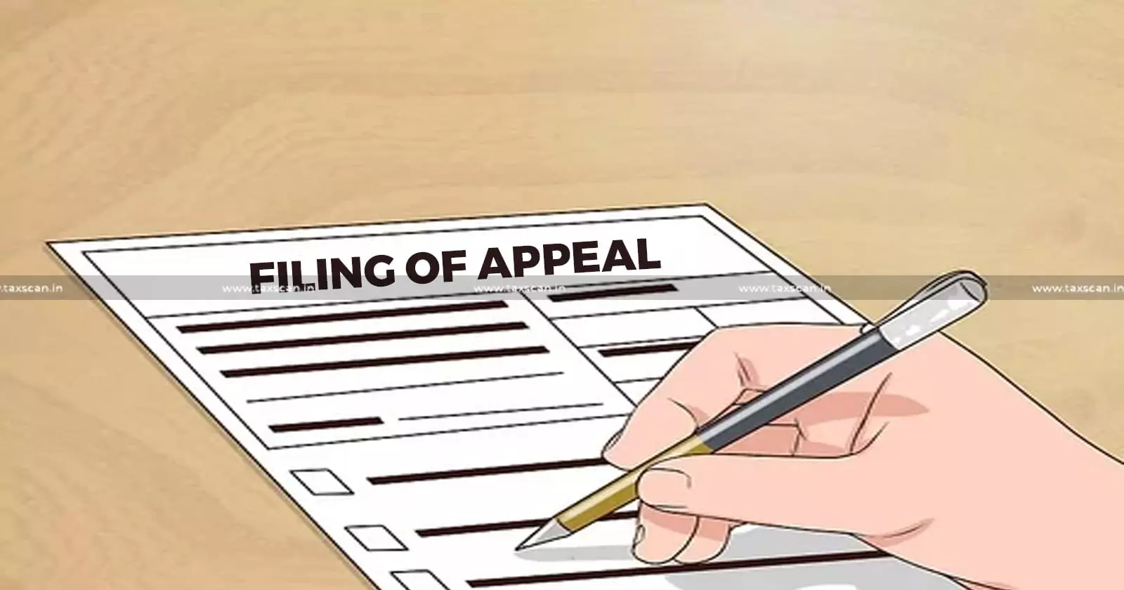Appeal - Filing - Taxscan Appeal - Filing - Taxscan