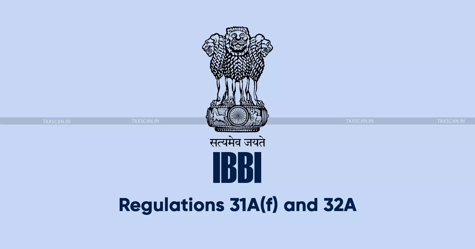 IBBI - Liquidation Process Regulations - 2025 - Omits Regulations 31A(f) - 32A - taxscan IBBI - Liquidation Process Regulations - 2025 - Omits Regulations 31A(f) - 32A - taxscan