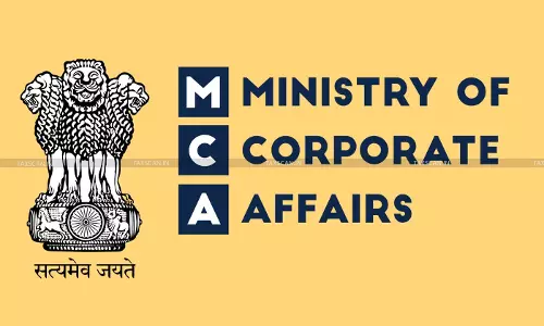MCA notifies Relaxation of Additional Fees and Time Extension for filing of Financial Statements and Annual Returns under Companies Act [Read Circular]