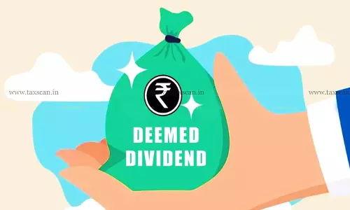 Shareholder Loan - Deemed Dividend - ITAT - taxscan Shareholder Loan - Deemed Dividend - ITAT - taxscan