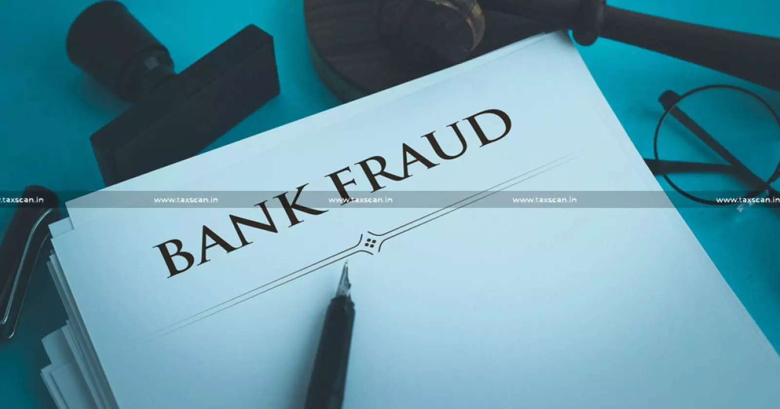bank - fraud - Taxscan bank - fraud - Taxscan