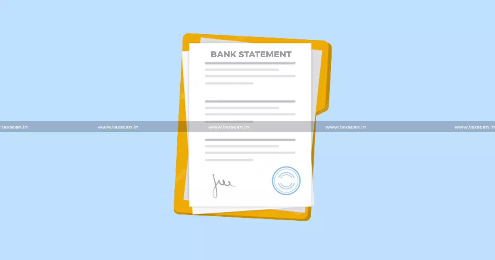 Unexplained Cash Deposit - ITAT - Bank Statements - taxscan Unexplained Cash Deposit - ITAT - Bank Statements - taxscan