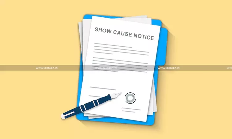 show - cause - notice - Taxscan show - cause - notice - Taxscan
