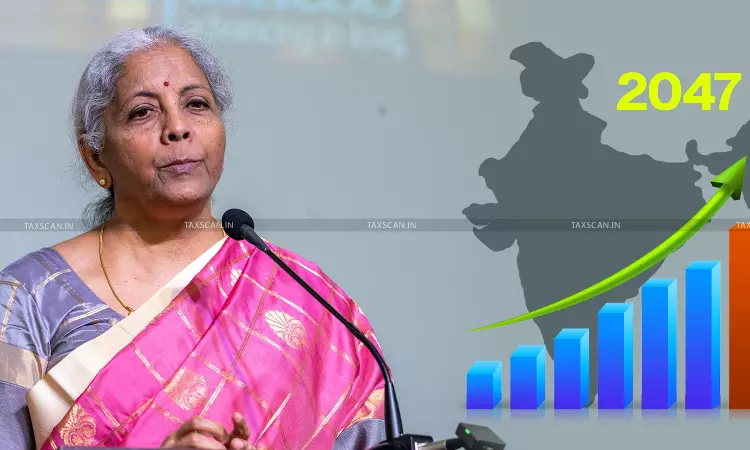 ‘New Mindset - FM Nirmala Sitharaman - GST Officials - Work - India by 2047 - taxscan ‘New Mindset - FM Nirmala Sitharaman - GST Officials - Work - India by 2047 - taxscan