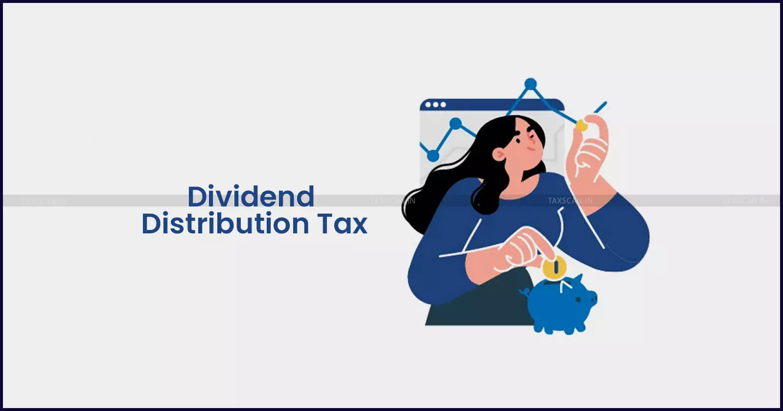 Diidend - distribution - tax - taxscan Diidend - distribution - tax - taxscan