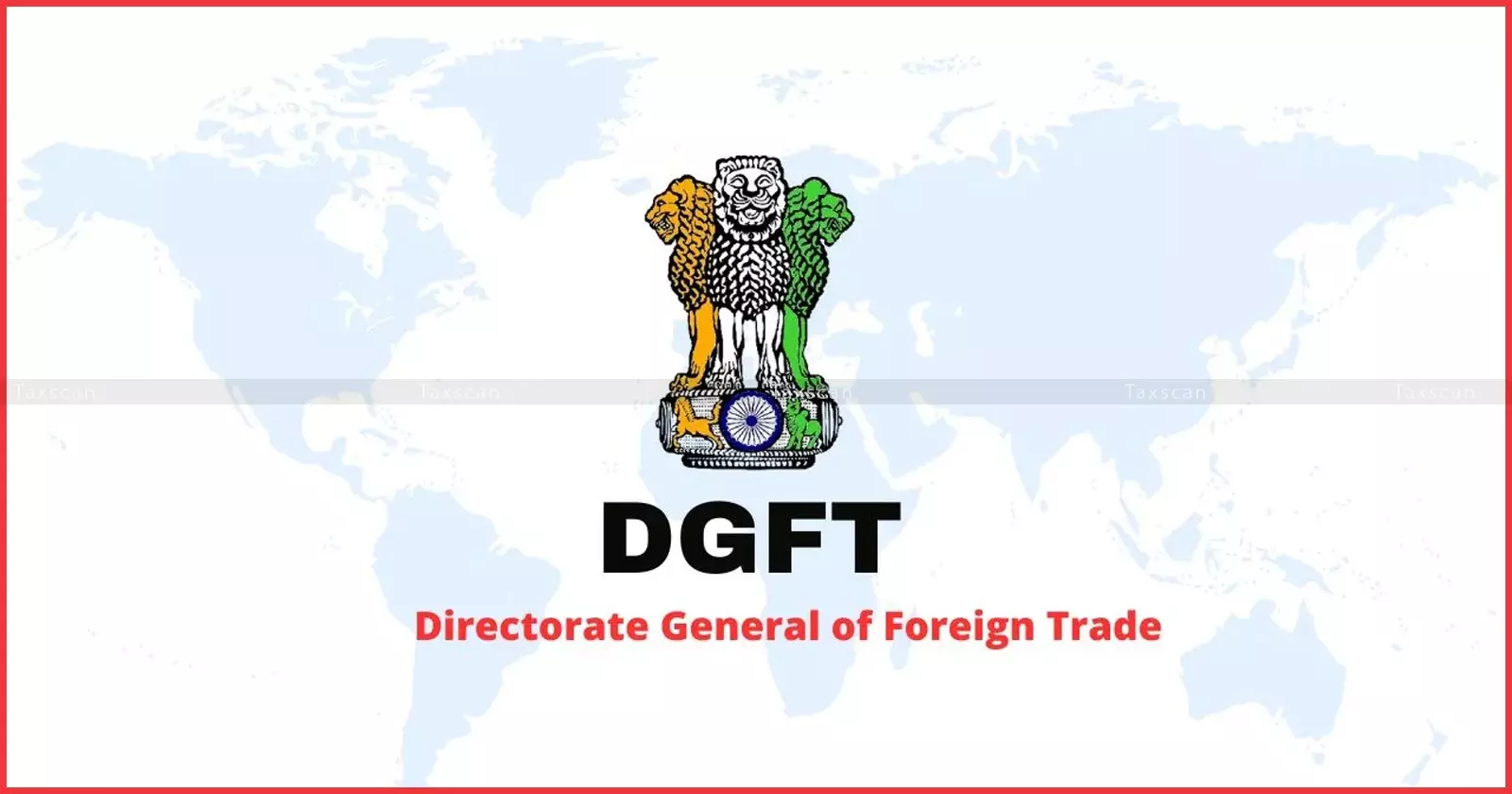 DGFT Revises Exporter Eligibility for “Source from India” Registration on Trade Connect ePlatform [Read Notice]