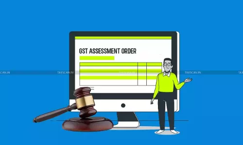 GST-Assessment-taxscan GST-Assessment-taxscan