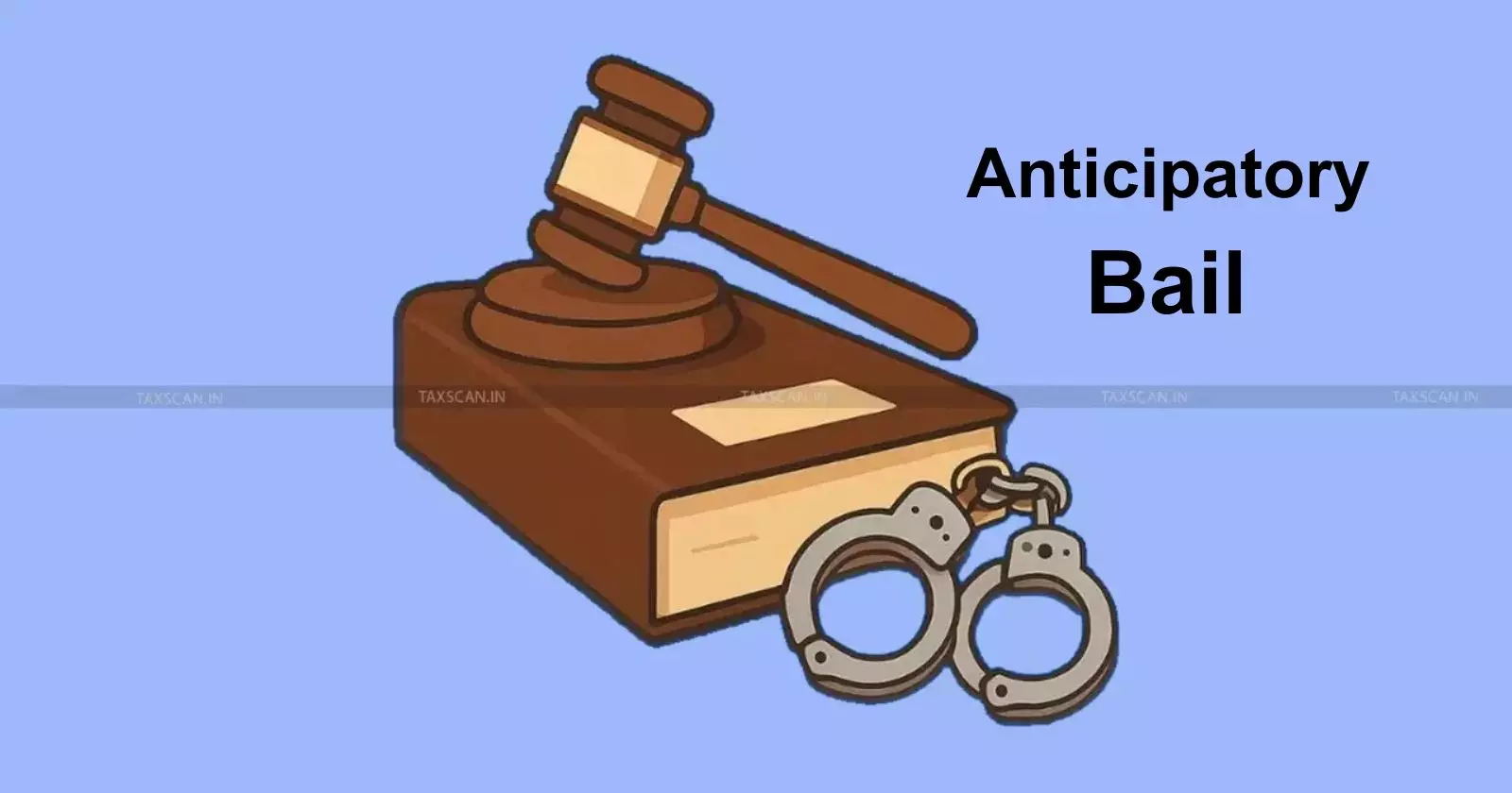 Anticipatory - bail - taxscan Anticipatory - bail - taxscan