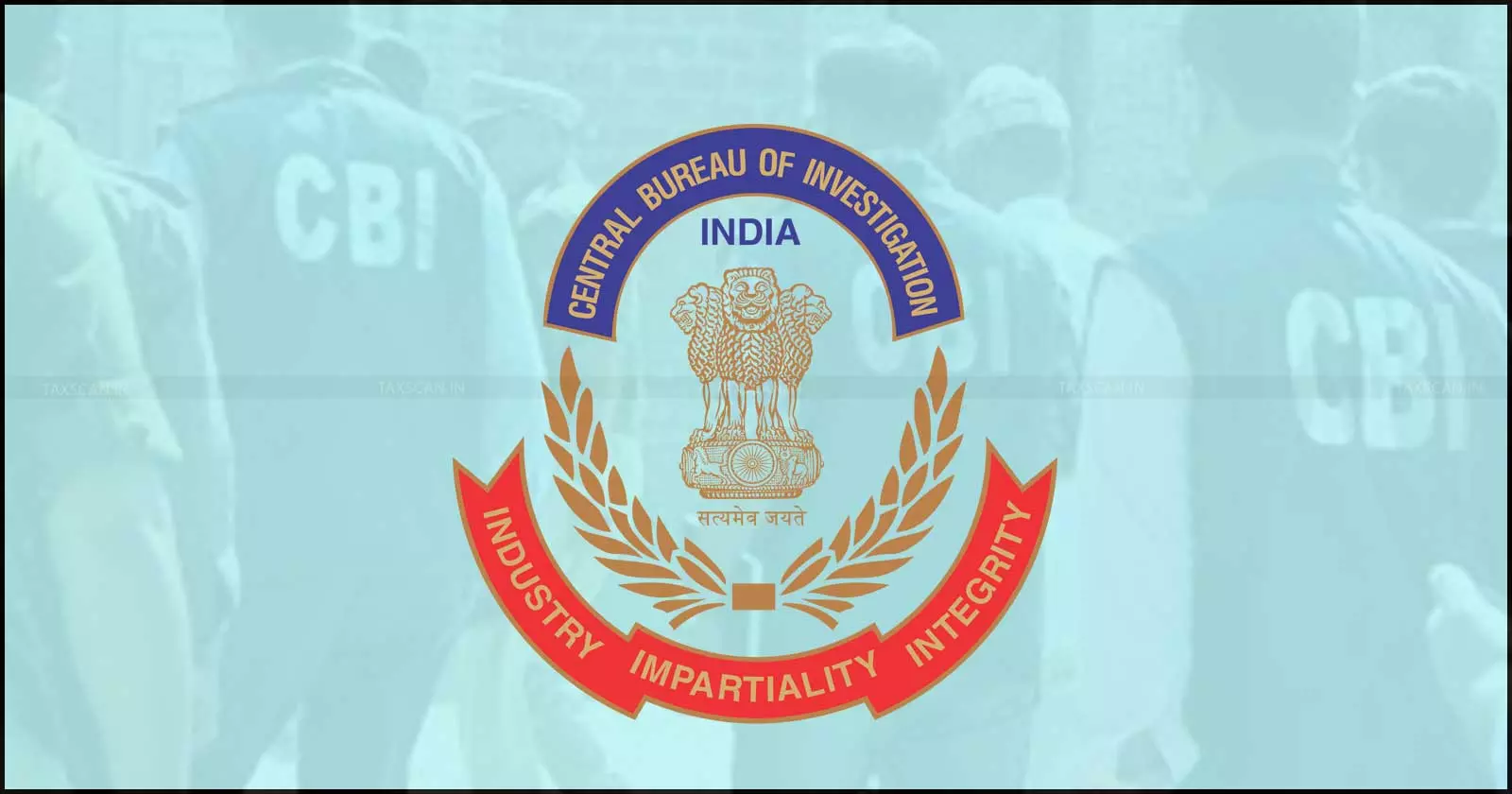 CBI - CGST - Officer - Taxscan CBI - CGST - Officer - Taxscan